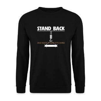 Crane Operator Stand Back Watch How It's Done - Unisex Pullover - Schwarz - Vorne - Alina (178cm) & Michal (187cm)