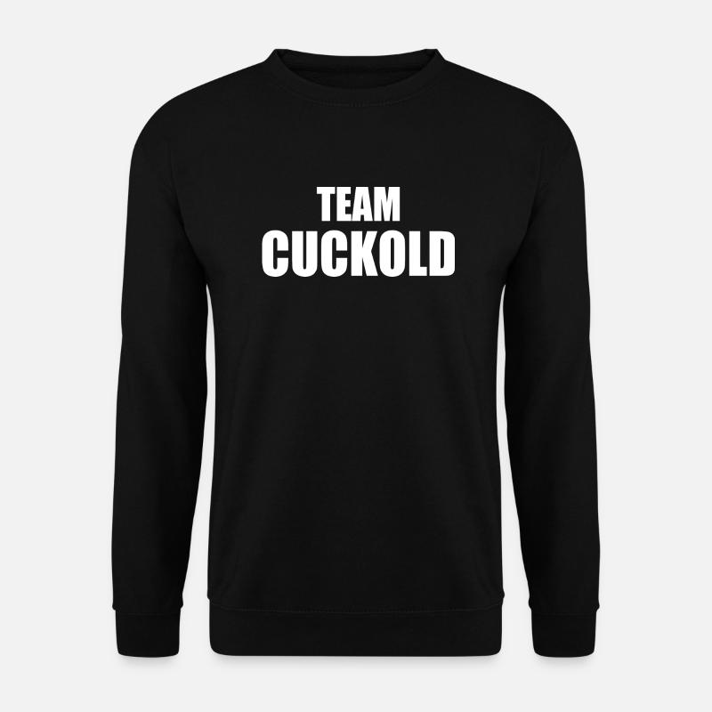 Team cuckold - Sweat-shirt Unisexe - noir