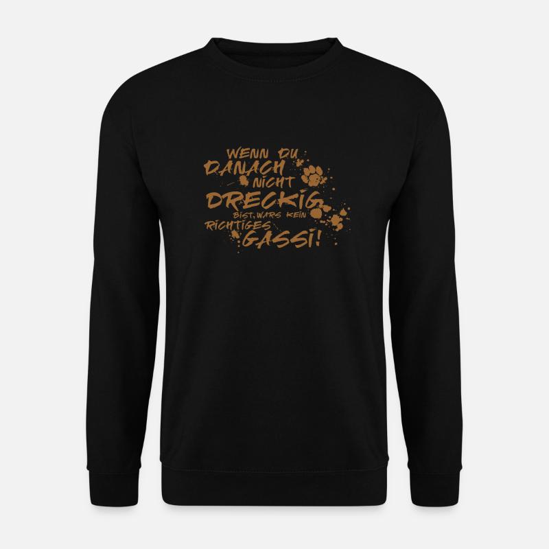wenn du danach nicht Dreckig bist..... - Unisex Pullover - Schwarz