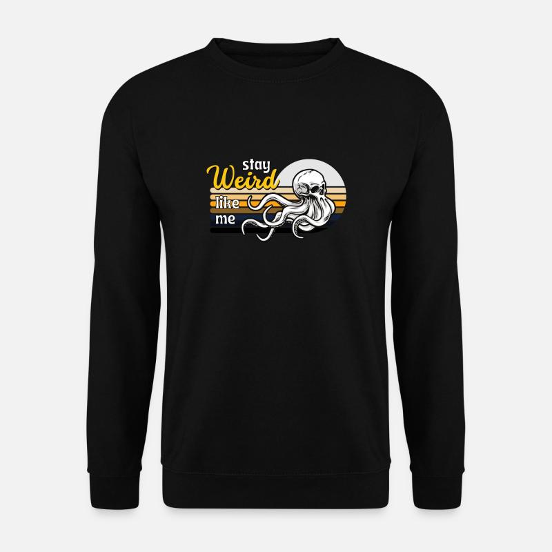 Bleib komisch wie ich - Unisex Pullover - Schwarz