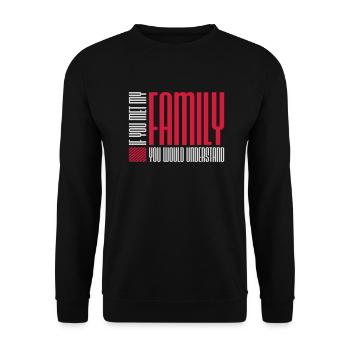 you would understand quote - Unisex Sweatshirt - black - Front - Alina (178cm) & Michal (187cm)