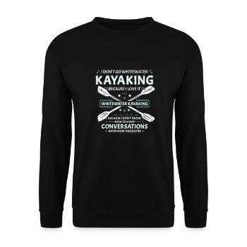 I Don't Go Whitewater Kayaking Kayaking - Unisex Sweatshirt - black - Front - Alina (178cm) & Michal (187cm)