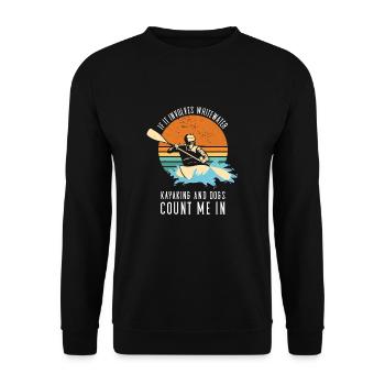If It Involves Whitewater Kayaking And Dogs - Unisex Sweatshirt - black - Front - Alina (178cm) & Michal (187cm)