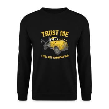 Croyez-moi, je vous mettrai sur mon lit conducteur de dépanneuse - Sweat-shirt Unisexe - noir - Devant - Alina (178cm) & Michal (187cm)