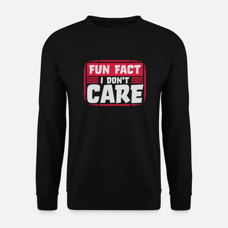 I don't care fact - Unisex Sweatshirt - black