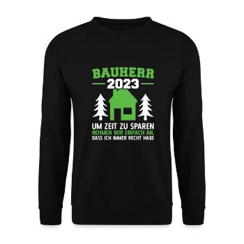 Nehmen Wir An, Dass Ich Recht Habe Bauleiter 2023 - Unisex Pullover - Schwarz - Vorne - Alina (178cm) & Michal (187cm)