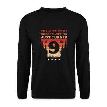 Hunter The Future Of Goose Hunting Just Turned 9 - Unisex Sweatshirt - black - Front - Alina (178cm) & Michal (187cm)