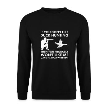 Je n’aime pas la chasse au canard Tu ne m’aimeras probablement pas - Sweat-shirt Unisexe - noir - Devant - Alina (178cm) & Michal (187cm)