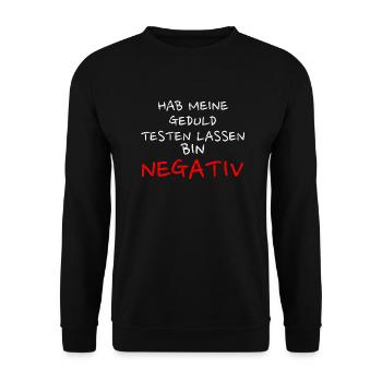Hab Meine Geduld Testen lassen. Bin negativ. - Unisex Pullover - Schwarz - Vorne - Alina (178cm) & Michal (187cm)