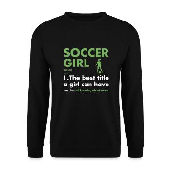 Sport Girl Definition Soccer - Unisex Pullover - Schwarz - Vorne - Alina (178cm) & Michal (187cm)