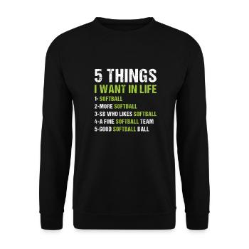 Sport 5 Things I Want In Life Softball - Unisex Sweatshirt - black - Front - Alina (178cm) & Michal (187cm)