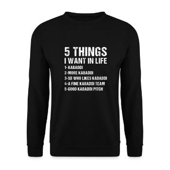 Sport 5 Things I Want In Life Kabaddi - Unisex Sweatshirt - black - Front - Alina (178cm) & Michal (187cm)