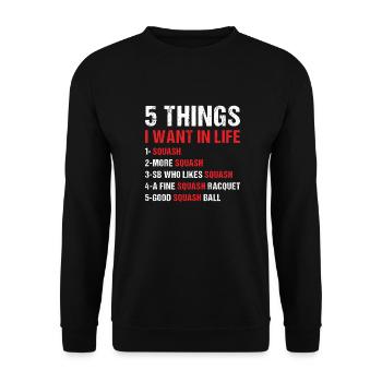 Sport 5 Things I Want In Life Squash - Unisex Sweatshirt - black - Front - Alina (178cm) & Michal (187cm)
