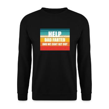 Help dad farted and we cant get out - Unisex Sweatshirt - black - Front - Alina (178cm) & Michal (187cm)