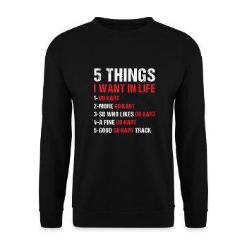 Sport 5 Things I Want In Life Go Kart - Unisex Pullover - Schwarz - Vorne - Alina (178cm) & Michal (187cm)