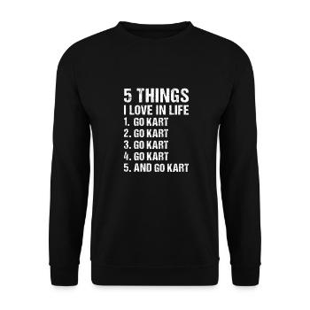 Sport 5 Things I Love In Life Go Kart - Unisex Pullover - Schwarz - Vorne - Alina (178cm) & Michal (187cm)