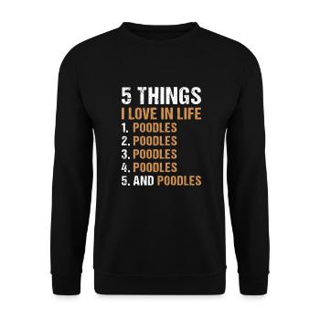 5 Things I Love In Life Poodle - Unisex Sweatshirt - black - Front - Alina (178cm) & Michal (187cm)