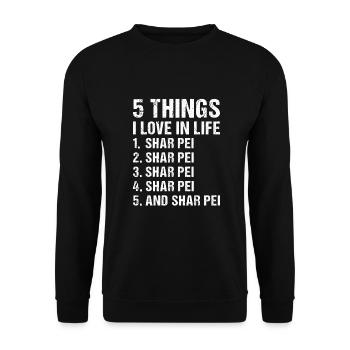 5 Things I Love In Life Shar Pei - Unisex Pullover - Schwarz - Vorne - Alina (178cm) & Michal (187cm)