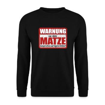 Matze Name Lustiges Warnschild - Unisex Pullover - Schwarz - Vorne - Alina (178cm) & Michal (187cm)