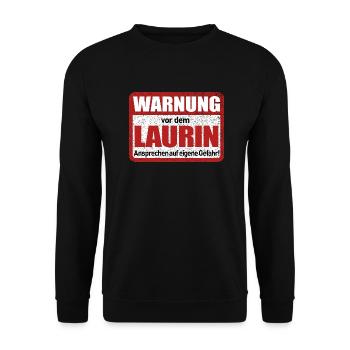 Laurin Name Lustiges Warnschild - Unisex Pullover - Schwarz - Vorne - Alina (178cm) & Michal (187cm)