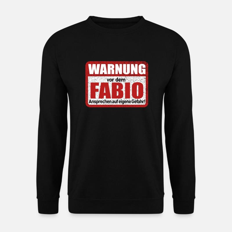 Fabio Name Lustiges Warnschild - Unisex Pullover - Schwarz