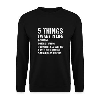 Sport 5 Things I Want In Life Surfing - Unisex Pullover - Schwarz - Vorne - Alina (178cm) & Michal (187cm)