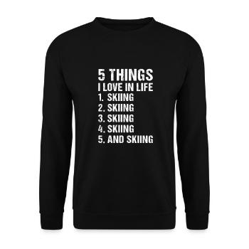 Sport 5 Things I Love In Life Skiing - Unisex Pullover - Schwarz - Vorne - Alina (178cm) & Michal (187cm)