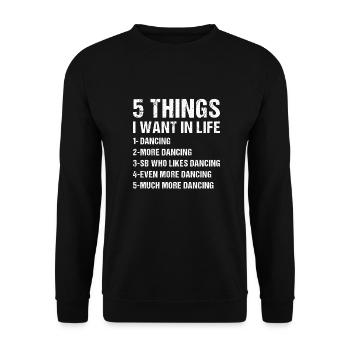 Dancer 5 Things I Want In Life Dancing - Unisex Pullover - Schwarz - Vorne - Alina (178cm) & Michal (187cm)