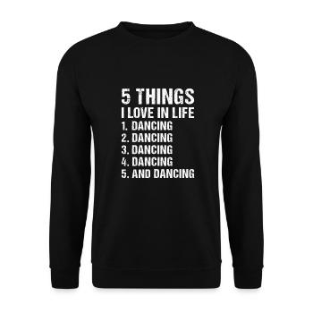 Dancer 5 Things I Love In Life Dancing - Unisex Pullover - Schwarz - Vorne - Alina (178cm) & Michal (187cm)