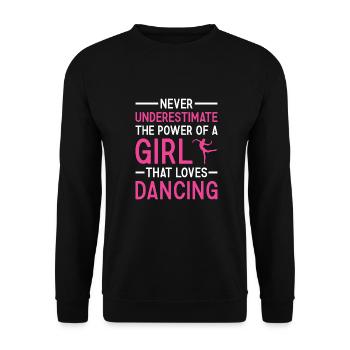 Dancer Never Underestimate The Power Of A Girl - Unisex Pullover - Schwarz - Vorne - Alina (178cm) & Michal (187cm)