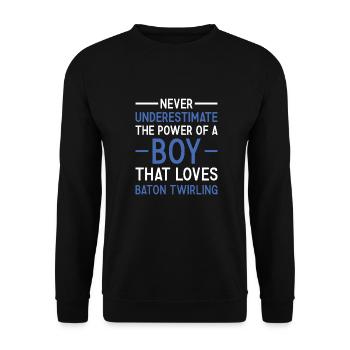 Twirler Never Underestimate The Power Of A Boy - Unisex Sweatshirt - black - Front - Alina (178cm) & Michal (187cm)