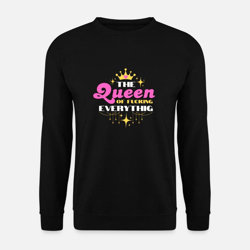 Königin von allem - Unisex Pullover - Schwarz