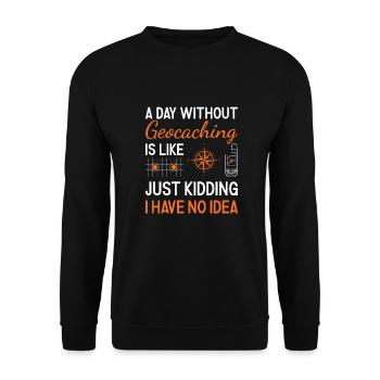 Geocacher A Day Without Geocaching - Unisex Sweatshirt - black - Front - Alina (178cm) & Michal (187cm)