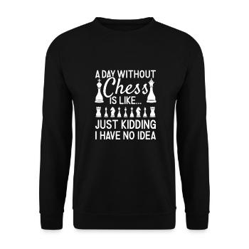 Chess Player A Day Without Chess - Unisex Pullover - Schwarz - Vorne - Alina (178cm) & Michal (187cm)