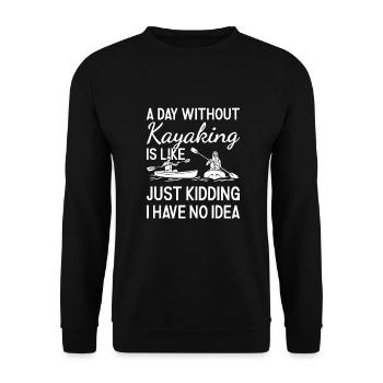 Kayaker A Day Without Kayaking - Unisex Sweatshirt - black - Front - Alina (178cm) & Michal (187cm)