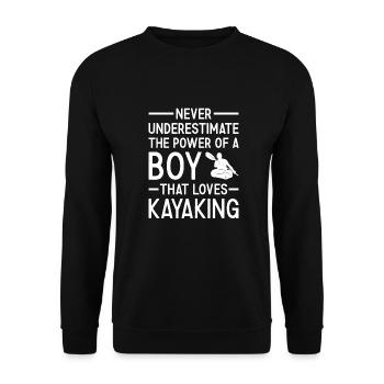Kayaker Never Underestimate The Power Of A Boy - Unisex Sweatshirt - black - Front - Alina (178cm) & Michal (187cm)