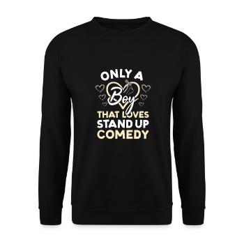 Comédien : Seulement un garçon qui aime la comédie debout - Sweat-shirt Unisexe - noir - Devant - Alina (178cm) & Michal (187cm)