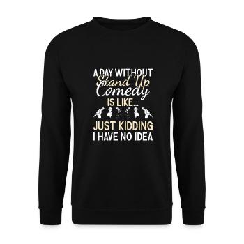 Comédien Une journée sans comédie stand-up - Sweat-shirt Unisexe - noir - Devant - Alina (178cm) & Michal (187cm)