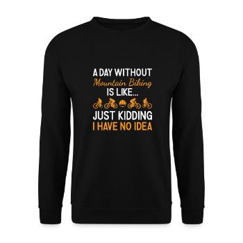 Biker A Day Without Mountain Biking - Unisex Sweatshirt - black - Front - Alina (178cm) & Michal (187cm)