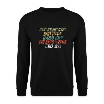 JONE WASTE YORE TOYE MONME YORALL REDIII THE VOICE - Unisex Sweatshirt - black - Front - Alina (178cm) & Michal (187cm)