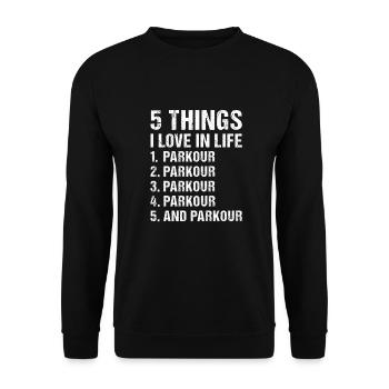 Traceur 5 Things I Love In Life Parkour - Unisex Pullover - Schwarz - Vorne - Alina (178cm) & Michal (187cm)