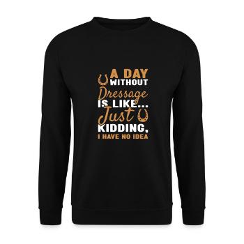 Rider A Day Without Dressage - Unisex Sweatshirt - black - Front - Alina (178cm) & Michal (187cm)