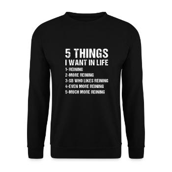 Reiner 5 Things I Want In Life Reining - Unisex Sweatshirt - black - Front - Alina (178cm) & Michal (187cm)