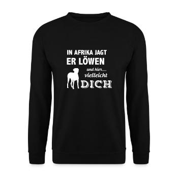 In Afrika jagt er Löwen - Unisex Pullover - Schwarz - Vorne - Alina (178cm) & Michal (187cm)