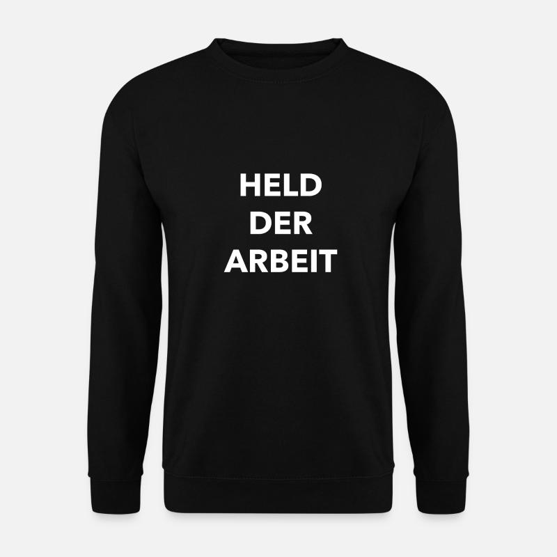Held der Arbeit - Unisex Pullover - Schwarz