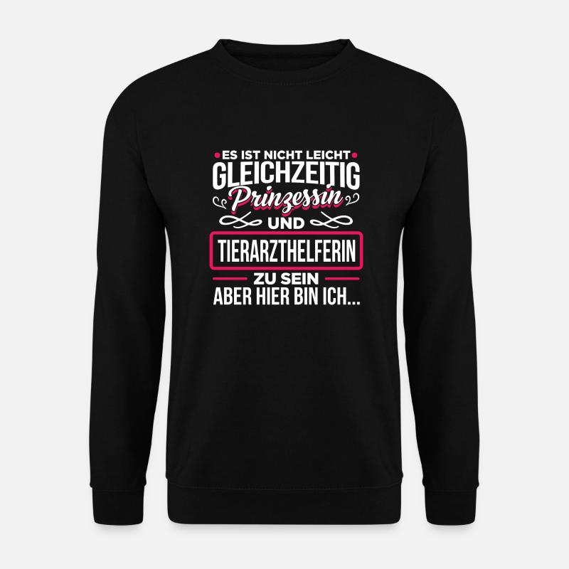 TIERARZTHELFERIN - Prinzessin - Unisex Pullover - Schwarz
