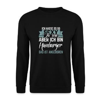 ICH HASSE ES SO SEXY ZU SEIN ABER ICH BIN HAMBURG - Unisex Pullover - Schwarz - Vorne - Alina (178cm) & Michal (187cm)