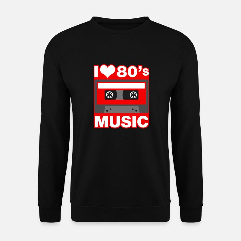 i love 80s music - Unisex Sweatshirt - black