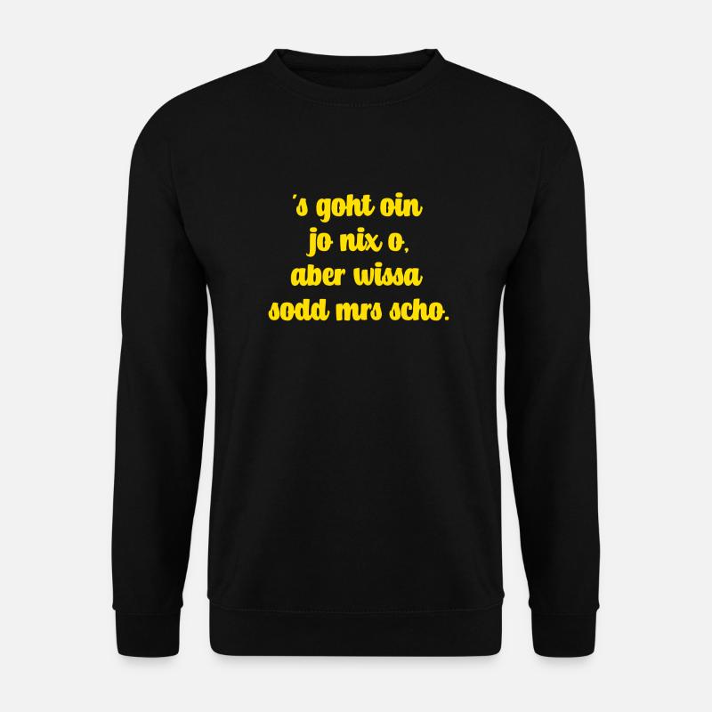 Schwäbische Weisheit für Neugierige - Unisex Pullover - Schwarz