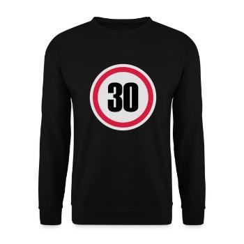 30. Geburtstag Verkehrsschild - Unisex Pullover - Schwarz - Vorne - Alina (178cm) & Michal (187cm)